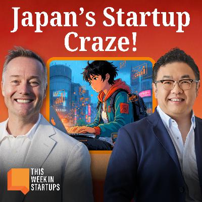 How startups suddenly became “cool” in Japan (feat. Shin Takamiya of Globis Capital) | E2237 How startups suddenly became “cool” in Japan (feat. Shin Takamiya of Globis Capital) | E2237