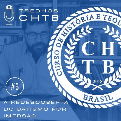 A Redescoberta do Batismo por Imersão A Redescoberta do Batismo por Imersão