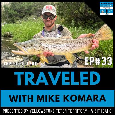 Traveled #33 | Mike Komara on Competitive Fly Fishing – Team USA, Euro Nymphing, Innovative Angling Traveled #33 | Mike Komara on Competitive Fly Fishing – Team USA, Euro Nymphing, Innovative Angling