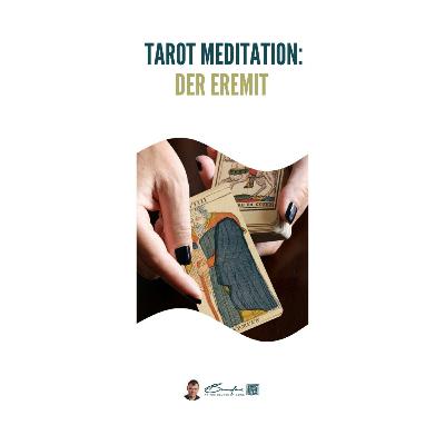 Tarot Meditation – 9. Der Eremit
