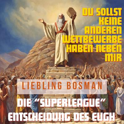 DIE "SUPERLEAGUE" ENTSCHEIDUNG DES EUGH