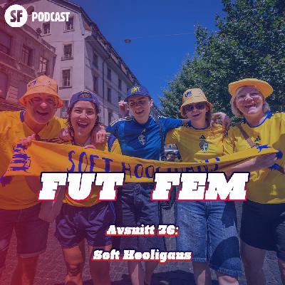 FUT FEM #76 – Soft Hooligans