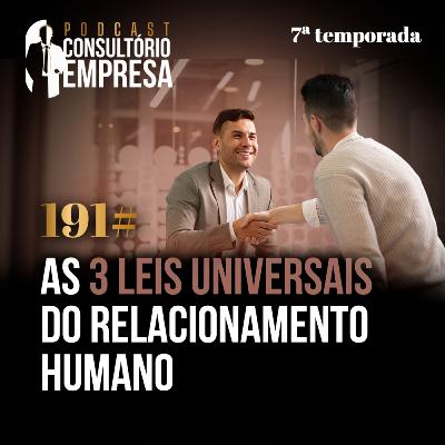 191# As 3 leis universais do relacionamento humano
