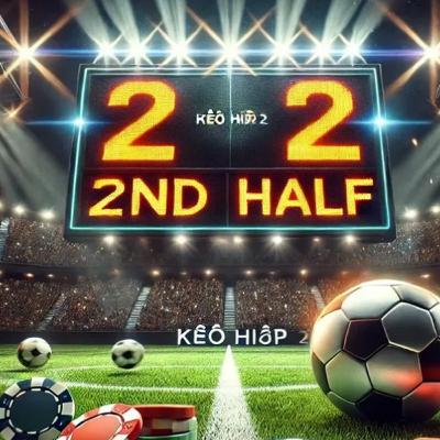 cách chơi kèo hiệp 2 cách chơi kèo hiệp 2