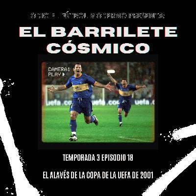 El Barrilete Cósmico 3x18 - El Alavés de la Copa de la UEFA de 2001