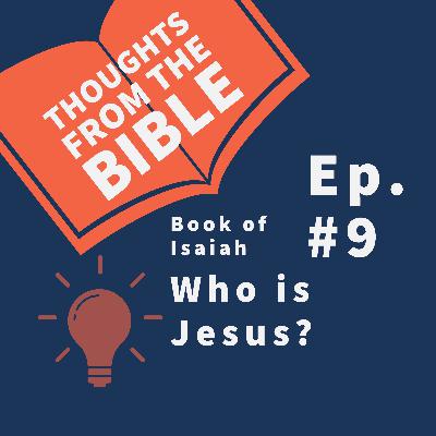 #9 The book of Isaiah: Who is Jesus?