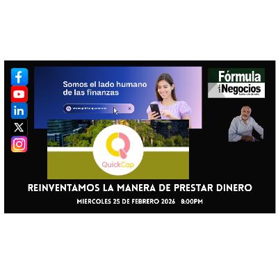 REINVENTAMOS LA MANERA DE PRESTAR DINERO: QUICK CAP