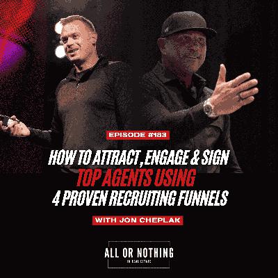 How to Attract, Engage & Sign Top Agents Using 4 Proven Recruiting Funnels - Ep 183