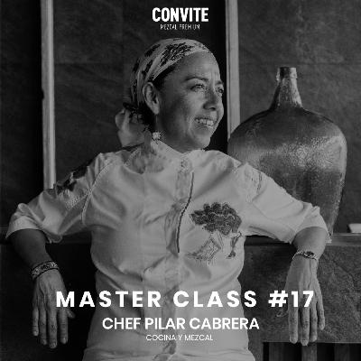 Master Class #17: "Cocina y mezcal"