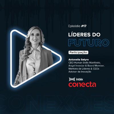 Inbix Conecta | Líderes do Futuro com "Antonella Satyro"