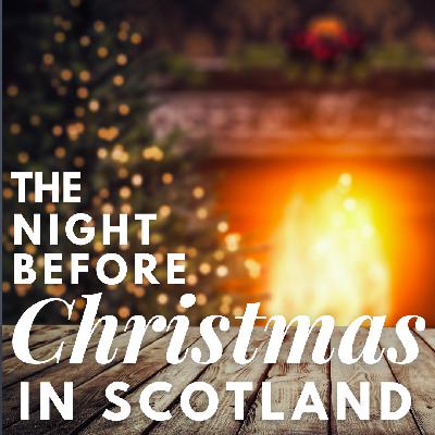 Episode 93: The Night Before Christmas in Scotland
