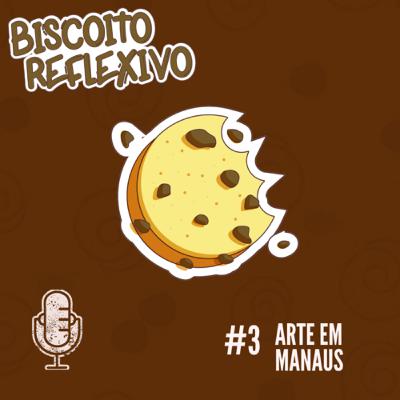 #Ep.03 - Arte em Manaus.