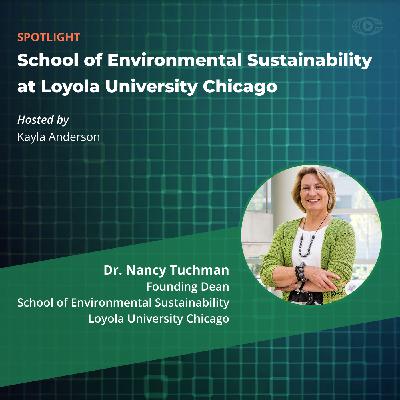 Dr. Nancy Tuchman - School of Environmental Sustainability at Loyola University Chicago Dr. Nancy Tuchman - School of Environmental Sustainability at Loyola University Chicago