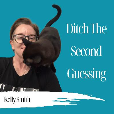 Ditch The Second Guessing | Kelly Smith - 956