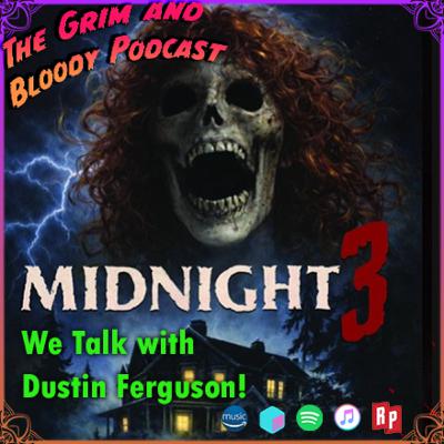 Dustin Ferguson Resurrects the Scares with Midnight 3! Dustin Ferguson Resurrects the Scares with Midnight 3!