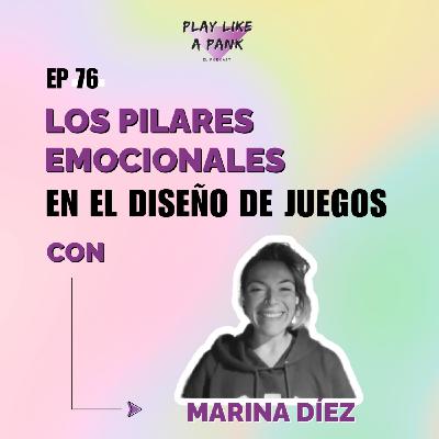 PLAP 76. Los pilares emocionales en el diseño de juegos con Marina Díez