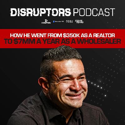 How Adrian Hernandez Went From $350K As A Realtor To $7MM A Year As A Wholesaler