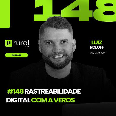 #148 Rastreabilidade digital com a Veros