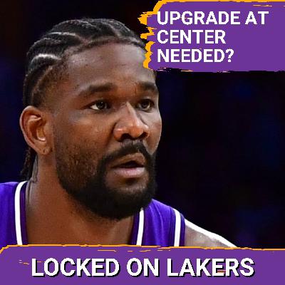 Can the Lakers Make Real (and Needed) Improvement at Center? Can the Lakers Make Real (and Needed) Improvement at Center?