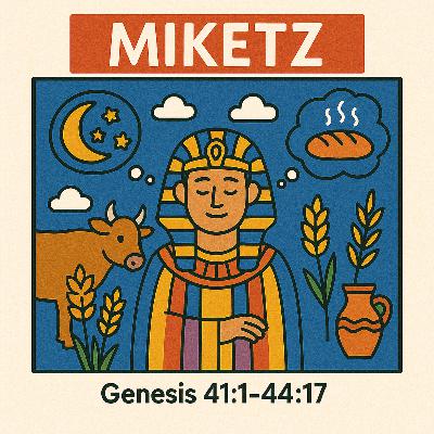 Bereshit - Miketz (Genesis 41:1–44:17)