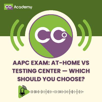 AAPC Exam: At-Home vs Testing Center — Which Should You Choose? AAPC Exam: At-Home vs Testing Center — Which Should You Choose?