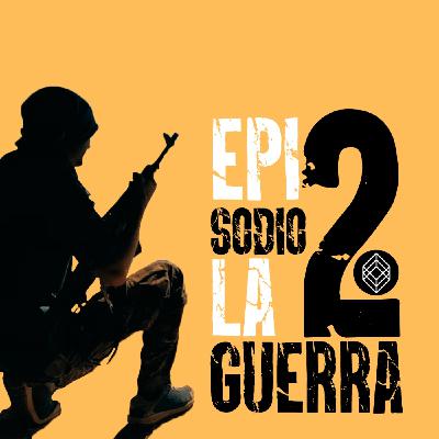 Episodio 2: La Guerra