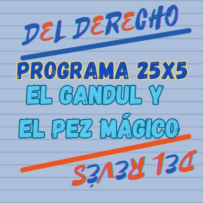 25X5. Cuento: El gandul y el pez mágico (Bulgaria)