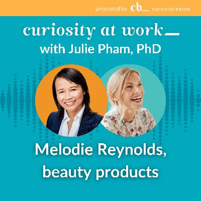 #25 Curiosity in sustainable cosmetics with Melodie Reynolds #25 Curiosity in sustainable cosmetics with Melodie Reynolds
