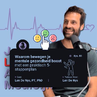 Waarom bewegen je mentale gezondheid boost — met een praktisch 5-stappenplan - Len De Nys, PhD Waarom bewegen je mentale gezondheid boost — met een praktisch 5-stappenplan - Len De Nys, PhD