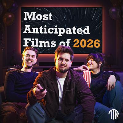 #65 - 2026 Film Fever: Picks, Hopes & Mild Panic #65 - 2026 Film Fever: Picks, Hopes & Mild Panic
