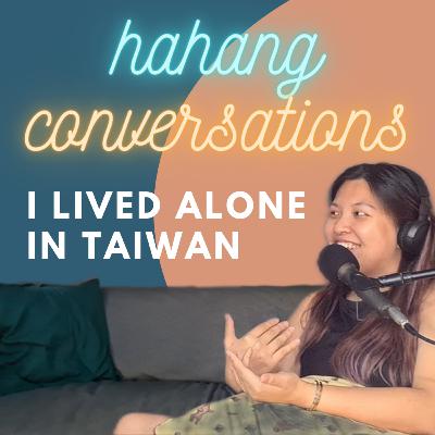 #10 I Went To Taiwan For A Year. Here's why.
