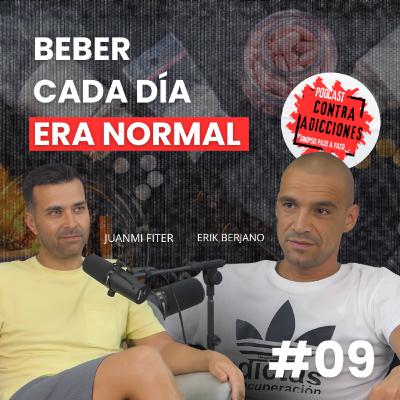 Empecé a beber 4 cervezas al día y para mí era normal | Contra Adicciones Podcast | Cap. 9