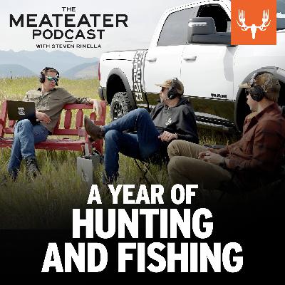 Ep. 780: A Year of Hunting and Fishing Ep. 780: A Year of Hunting and Fishing