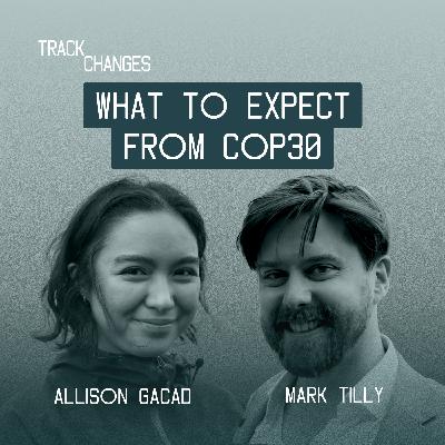 What to expect from the COP30 climate summit What to expect from the COP30 climate summit