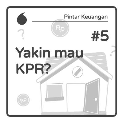 Yakin Mau KPR?