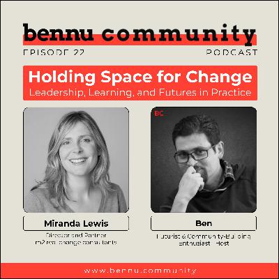 Holding Space for Change: Leadership, Learning, and Futures in Practice