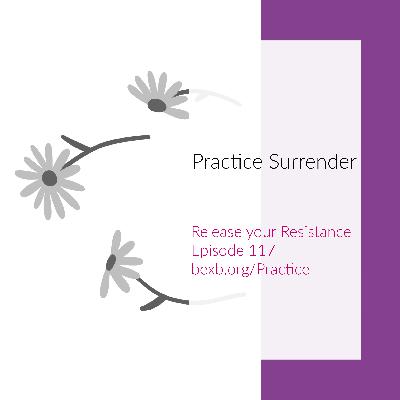 Practice Surrender