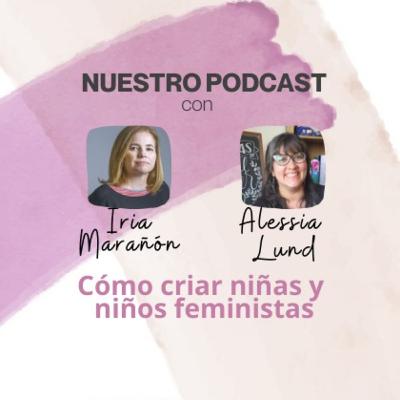 Cómo criar a niñas y niños feministas Cómo criar a niñas y niños feministas