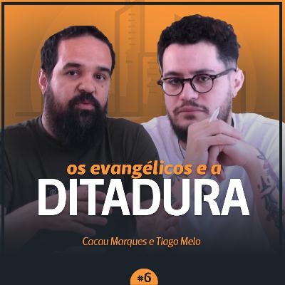 Os EVANGÉLICOS e a DITADURA MILITAR | Fé Pública Podcast #6 Os EVANGÉLICOS e a DITADURA MILITAR | Fé Pública Podcast #6