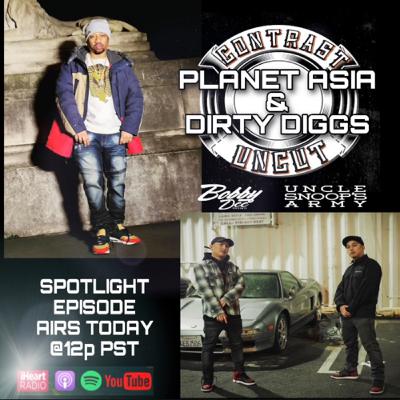 Uncle Snoops Army and Bobby Dee Presents Contrast Uncut Fresno's Own Planet Asia & LA's own Dirty Diggs Spotlight Underground Rap Episode speak about demand