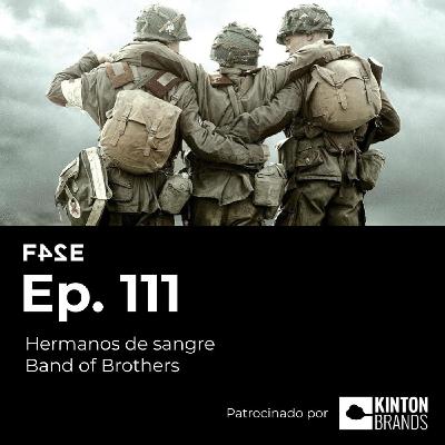 Hermanos de sangre (Band of Brothers) | Ep.111 | FASE24