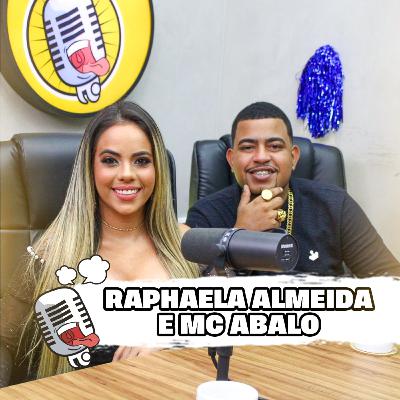 MC ABALO E RAPHAELA ALMEIDA - BABADO PODCAST