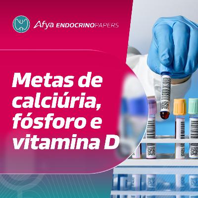 Como devem ficar calciúria, fósforo, magnésio e vitamina D no hipoparatireoidismo