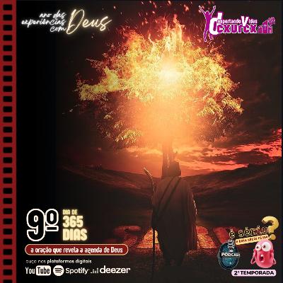 (9º DIA) - A ORAÇÃO REVELA A AGENDA DE DEUS... [episódio 011] #podcast #dvcxurcx #devocional #experiênciascomDeus #redeinspire