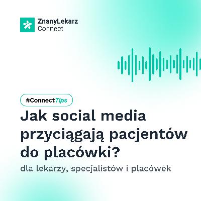 Jak social media przyciągają pacjentów do placówki?