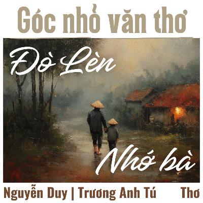 Đò Lèn, Nhớ bà [Thơ] - Nguyễn Duy | Trương Anh Tú