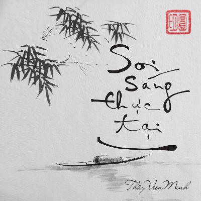 #Phần 8 (Cuối) - Sách Soi Sáng Thực Tại | Hòa Thượng Viên Minh