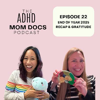 22: End of Year 2025 Recap & Gratitude