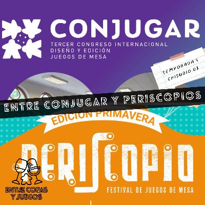 T05 | E03 - Entre Conjugar y Periscopios T05 | E03 - Entre Conjugar y Periscopios