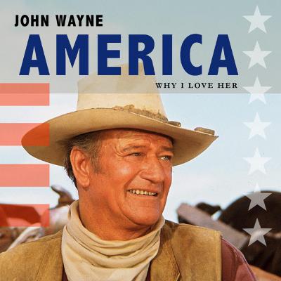 John Wayne's America, Why I Love Her John Wayne's America, Why I Love Her